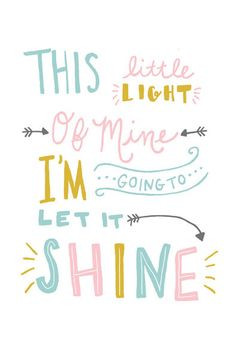 ... Little Light of Mine, I'm Gonna Let It Shine. #motivational #quotes