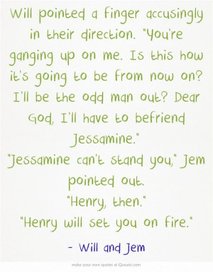 The infernal devices | quotes | Will and Jem by guadalupe