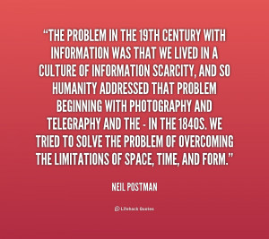 quote-Neil-Postman-the-problem-in-the-19th-century-with-208233.png