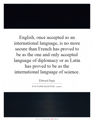 ... to be as the international language of science. Picture Quote #1