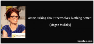 More Megan Mullally Quotes