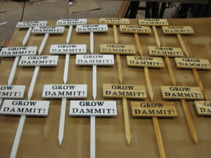 This is the first batch of garden signs ready to go.