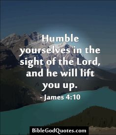 humble yourself in the sight of the lord - Google Search More