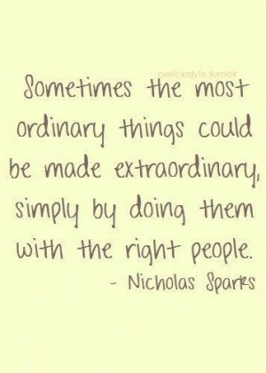 The Most Ordinary Things Could Be Made Extraordinary, Simply By Doing ...