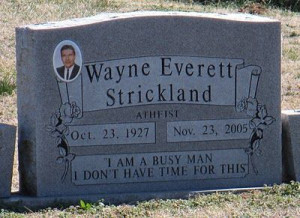 Interesting headstone: What an interesting quote to put on a headstone ...