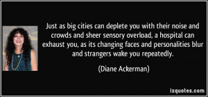 Just as big cities can deplete you with their noise and crowds and ...