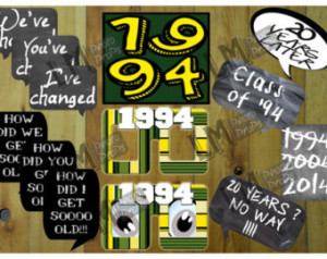 Class of 1994 - 20 Year Reunion - P hoto Props!! Incl: 6 sayings Incl ...
