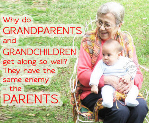 ... Quote: Why do grandparents and grandchildren get along... Family-(1