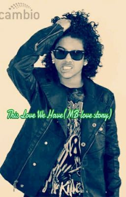 This Love We Have (Mindless Behavior Love Story)