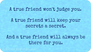 You True Friend Will Keep Your Secrets Secret Friendship Quote
