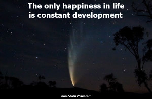 ... in life is constant development - Emile Zola Quotes - StatusMind.com