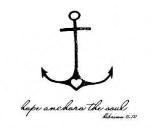 Hope anchors the soul