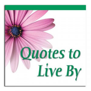 Quotes To Live By