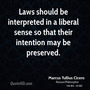 Laws should be interpreted in a liberal sense so that their intention ...