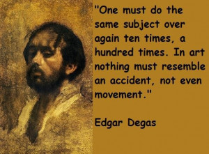 Edgar degas famous quotes 2