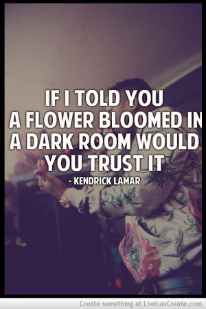 Kendrick Lamar Quotes Tumblr...