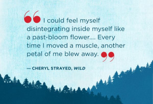 Quotes from Wild by Cheryl Strayed - Wild Quotes