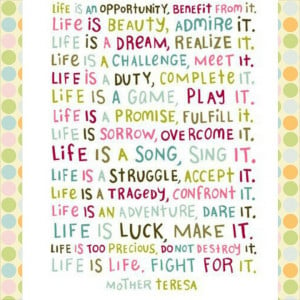 Life is Life Quote – Mother Teresa