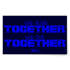 we_ride_together_we_die_together_thin_blue_line_sticker ...