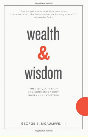 Wealth & Wisdom Timeless Quotations and Comments About Money and ...
