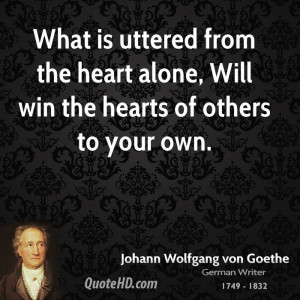 What is uttered from the heart alone, Will win the hearts of others to ...