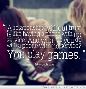 ... with no service? You play games. #relationships #relationship #quotes