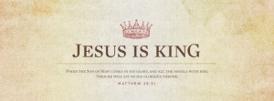 Christian Facebook Cover Photos with Bible Verses Jesus is King