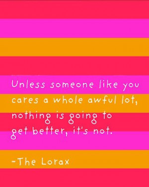 FREE Dr. Seuss The Lorax quote printable (3 font options)