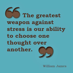 The Greatest Weapon Against Stress Is Our Ability To Choose One ...