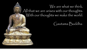 We are what we think. All that we are arises with our thoughts. With ...