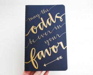 . Navy Moleskine with Gold Handlettering. $20: Hunger Games Quotes ...