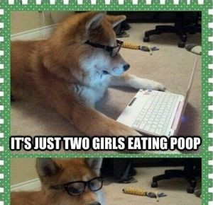 Just Two Girls Eating Poop