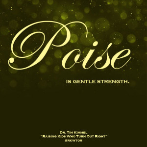 Poise, Dr. Tim Kimmel, Grace based parenting, Family Matters Blog ...