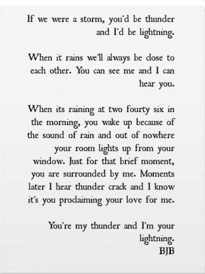 ... love quote but I couldn’t help myself… ♥ You are the thunder & I