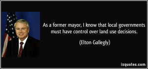 As a former mayor, I know that local governments must have control ...