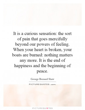 ... curious sensation: the sort of pain that goes mercifully beyond our