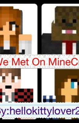We Met On MineCraft(BajanCanadian/JeromeASF)