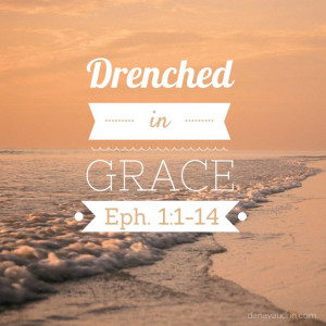 You are drenched in #grace