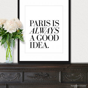 Paris Is Always A Good Idea - French quote print in 8x10 on A4 (in ...