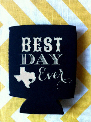 Best Day Ever- Texas Wedding Koozies customize with your city and ...