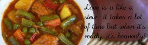 Original Beef Stew Recipe, Stew quotes