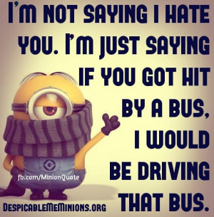 Minion-Quotes-I-hate-you.jpg