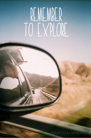 Wanderlust quote - Remember to explore