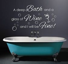 Deep Bath Glass Of Wine Quote ,Bathroom Wall Art Sticker, Decal ...