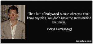 The allure of Hollywood is huge when you don't know anything. You don ...