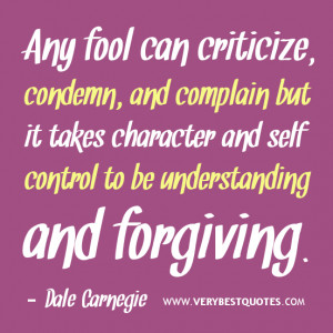 Any fool can criticize, condemn, and complain – Character quotes