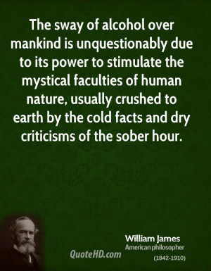 The sway of alcohol over mankind is unquestionably due to its power to ...