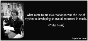 More Philip Glass Quotes