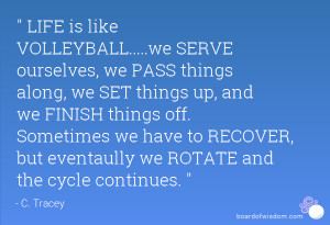 Volleyball Teamwork Quotes Life is like volleyball.....we