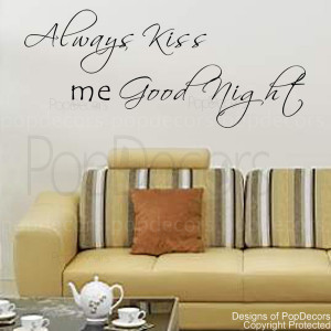 ... Decal -Always Kiss Me Goodnight- Vinyl Words and Letters Quote Decal